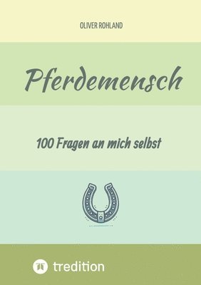 bokomslag Pferdemensch - 100 Fragen an mich selbst