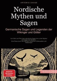 bokomslag Nordische Mythen und Sagen: Germanische Sagen und Legenden der Wikinger und Götter: Von Odin und Thor über isländische Sagen bis zu den Mythen und