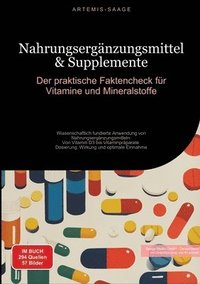 bokomslag Nahrungsergänzungsmittel & Supplemente: Der praktische Faktencheck für Vitamine und Mineralstoffe: Wissenschaftlich fundierte Anwendung von Nahrungser