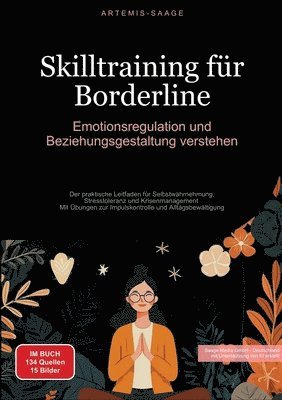 bokomslag Skilltraining für Borderline: Emotionsregulation und Beziehungsgestaltung verstehen: Der praktische Leitfaden für Selbstwahrnehmung, Stresstoleranz