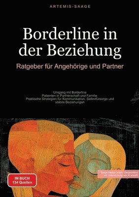 bokomslag Borderline in der Beziehung: Ratgeber für Angehörige und Partner: Umgang mit Borderline-Patienten in Partnerschaft und Familie - Praktische Strateg