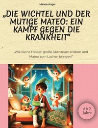 bokomslag "Die Wichtel und der mutige Mateo