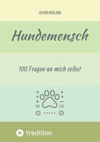 bokomslag Hundemensch - 100 Fragen an mich selbst