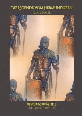G K Grasse, G. K. Grasse - Legende vom Hermunduren, Häftad