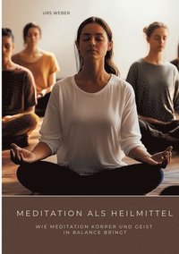 bokomslag Meditation als Heilmittel