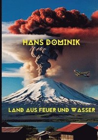 bokomslag Land aus Feuer und Wasser: Prof.-Eggerth-Serie Teil 3 - Großdruck