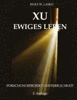 bokomslag XU - Ewiges Leben: Forschungsprojekt Unsterblichkeit