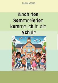 bokomslag Nach den Sommerferien komme ich in die Schule