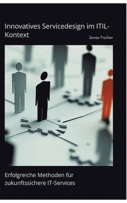 Innovatives Servicedesign im ITIL-Kontext