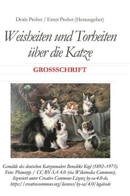 bokomslag Weisheiten und Torheiten über die Katze: Großschrift