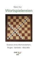 bokomslag Wortspielereien: Exzesse eines Wortverdrehers - Kluges - Geniales - Absurdes