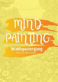 bokomslag Mind Painting: Waldspaziergang