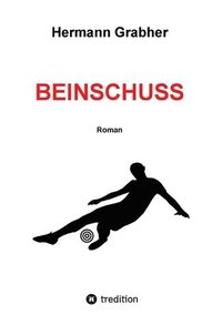bokomslag Beinschuss: Roman