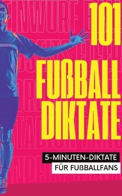 bokomslag 101 Fünf-Minuten-Diktate für Fußballfans