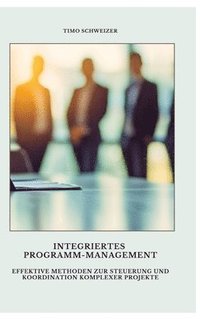 bokomslag Integriertes Programm-Management