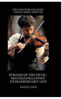 Angelo Adam - Strings of the Devil, Inbunden
