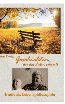 Arne Zweig - Geschichten, die das Leben schreibt, Inbunden