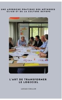 bokomslag L'Art de Transformer le Logiciel