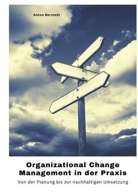 bokomslag Organizational Change Management in der Praxis