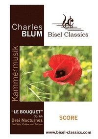 bokomslag 'Le Bouquet', Op. 64: Drei Nocturnes für Flöte, Violine und Gitarre
