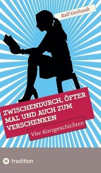 bokomslag Zwischendurch, öfter mal und auch zum Verschenken