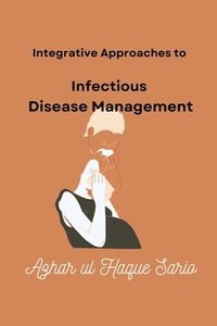 bokomslag Integrative Approaches to Infectious Disease Management