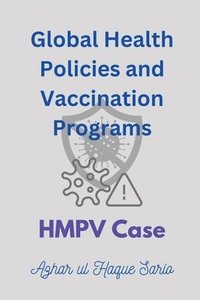 bokomslag Global Health Policies and Vaccination Programs HMPV Case