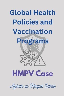 Global Health Policies and Vaccination Programs HMPV Case 1