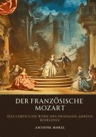 bokomslag Der französische Mozart: Das Leben und Werk des François-Adrien Boieldieu