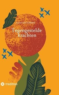 bokomslag Tegengestelde krachten