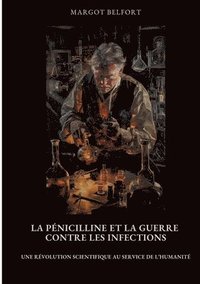 bokomslag Pénicilline et la Guerre contre les Infections