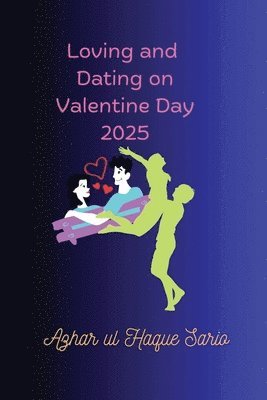 Loving and Dating on Valentine Day 2025 1