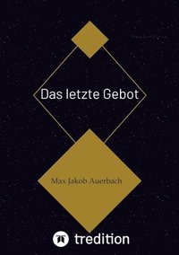 bokomslag Das letzte Gebot: Wenn die Vergangenheit den Preis diktiert