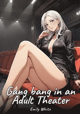 Gang bang in an Adult Theater 1