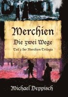 bokomslag Merchien - Die sehnlichst erwartete Fortsetzung von Hänsel und Gretel: Die zwei Wege - im zweiten Band müssen die Helden um Leben und TOD kämpfen