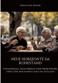 bokomslag Neue Horizonte im Ruhestand