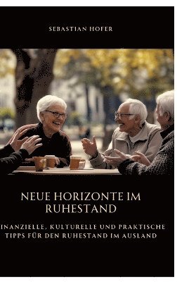 bokomslag Neue Horizonte im Ruhestand