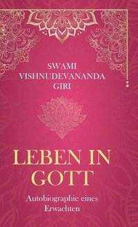 bokomslag Leben in Gott: Autobiographie eines Erwachten