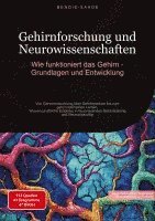 bokomslag Gehirnforschung und Neurowissenschaften: Wie funktioniert das Gehirn - Grundlagen und Entwicklung