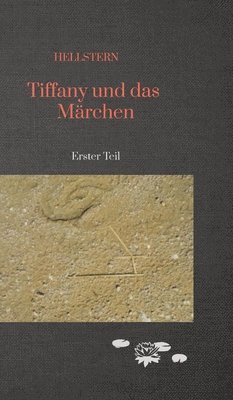 bokomslag Tiffany und das Märchen: Erster Teil