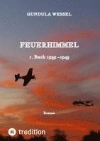 bokomslag Feuerhimmel: 1. Buch 1939 -1943