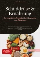 bokomslag Schilddrüse & Ernährung: Der praktische Ratgeber bei Hashimoto und Basedow: Optimale Ernährung bei Schilddrüsenunterfunktion und -überfunktion - Mit R