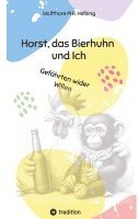 bokomslag Horst, das Bierhuhn und Ich: Gefährten wider Willen