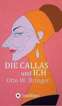 bokomslag Die Callas und ich