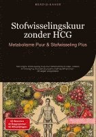 bokomslag Stofwisselingskuur zonder HCG: Metabolisme Puur & Stofwisseling Plus: Natuurlijke stofwisseling hulp met metabolisme kruiden, shakes en beweging voor