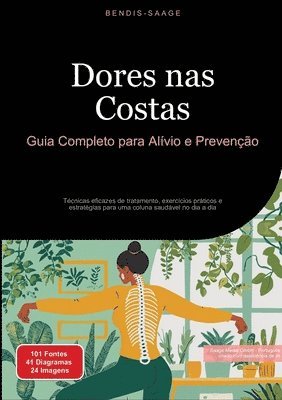 Dores nas Costas: Guia Completo para Alívio e Prevenção: Técnicas eficazes de tratamento, exercícios práticos e estratégias para uma coluna saudável n 1