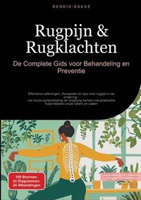 bokomslag Rugpijn & Rugklachten: De Complete Gids voor Behandeling en Preventie: Effectieve oefeningen, therapieën en tips voor rugpijn in de onderrug - van acu