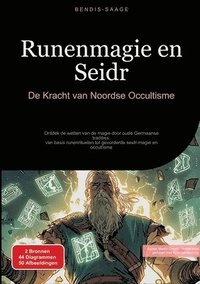 bokomslag Runenmagie en Seidr: De Kracht van Noordse Occultisme: Ontdek de wetten van de magie door oude Germaanse tradities: van basis runenrituelen tot gevord