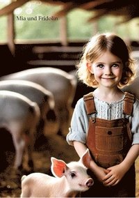 bokomslag Mia und Fridolin auf dem Bauernhof