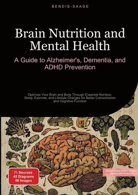 Bendis A I Saage - English, Bendis A. I. Saage -. English, Bendis A. I. Saage - English - Brain Nutrition and Mental Health, Häftad